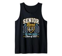 Marching Band Dad Celebrates Class of 2027.. One Final March Tank Top