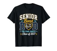 Marching Band Dad Celebrates Class of 2027.. One Final March Value Graphic T-Shirt