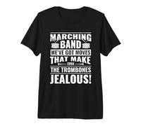 Marching Band We've got Moves - Marching Band Premium T-Shirt
