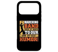 Marching band where we march - Marching Band Case for iPhone 17 Pro Max