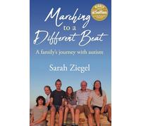 Marching to a Different Beat: A family's journey with autism