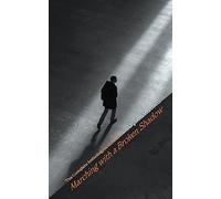 Marching with a Broken Shadow