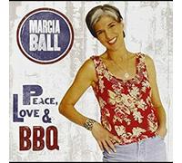 Marcia Ball - Peace Love and BBQ