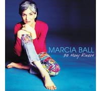 Marcia Ball - So Many Rivers