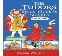 Marcia Williams The Tudors: Kings, Queens, Scribes & Ferrets Paperback Book Marcia Williams Multicolor