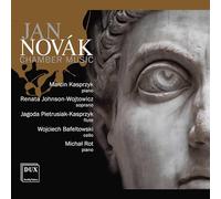 Marcin Kasprzyk, Renata Johnson-Wojtowicz, Jagoda Pietrusiak-Kasprzyk, Wojciech Bafeltowski, Michel Rot - Jan Novak: Chamber Music