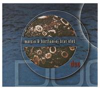 Marcin Oleś - Marcin Oles & Bartlomiej Brat: Duo (ecopack) [CD]