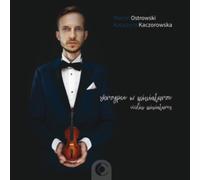 Marcin Ostrowski/Katarzyna Kaczoroeska: Violin Miniatures