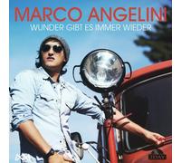 Marco Angelini - Wunder Gibt Es Immer Wieder