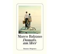 Marco Balzano Maja Pflug Damals, am Meer: Roman (detebe) (Paperback)