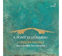 Marco Beasley; Kiya Tabassian; Constantinople - Il Ponte di Leonardo