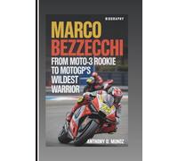 MARCO BEZZECCHI BIOGRAPHY: From Moto3 Rookie To MotoGP’s Wildest Warrior