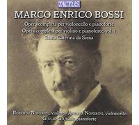 Marco Enrico Bossi: Complete Works for Cello and Piano, Complete Works for Violin and Piano Vol. 1
