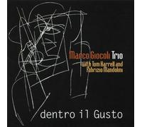 Marco Giocoli Trio - Giocoli, Marco Trio : Dentro Il Gusto