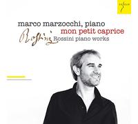 Marco Marzocchi - Mon Petit Caprice - Rossini Piano Works