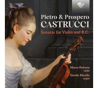 Marco Pedrona / Davide Merello - Pietro & Prospero Castrucci: Sonatas For Violin And B.C.