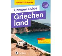 MARCO POLO Camper Guide Griechenland: Insider-T, Lackas, Lackas, Lackas,.