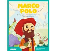 Marco Polo : el viajero que descubrió las maravillas del lejano Oriente