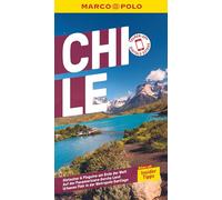 MARCO POLO Reiseführer Chile: Reisen mit Insider-Tipps. Inklusive kostenloser Touren-App