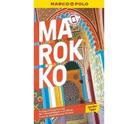 MARCO POLO Reiseführer Marokko: Reisen mit Insider-Tipps. Inklusive kostenloser Touren-App