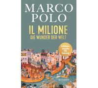 Marco Polo Tilm Il Milione: Die Wunder der Welt - Illustrierte Jubilä (Hardback)