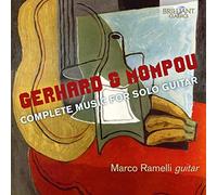 Marco Ramelli - Gerhard & Mompou: Complete Music For Solo Guitar