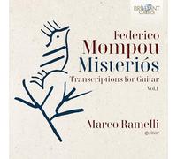 Marco Ramelli - Mompou: Misteriós, Transcriptions for Guitar, vol.1
