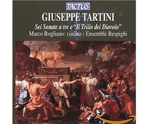 Marco Rogliano - Giuseppe Tartini - Sei Sonate a tre e, Il Trillo del Diavolo