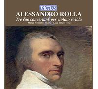 Marco Rogliano - Luc - Alessandro Rolla: Tre Duo Concertanti Per Violino E Viola