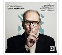 Marco Serino; Orchestra Haydn di Bolzano e Trento; Andrea Morricone - Morricone: Cinema Suites for Violin and Orchestra