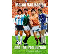 Marco Van Basten and The Iron Curtain