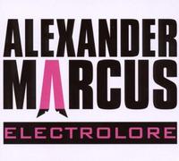 Marcus, Alexander - Electrolore [CD + DVD]