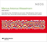 Helen Bledsoe, Dirk Rothbrust, Mats Bergström, Garth Knox, Johannes Schwartz & Simone Otzo - Marcus Antonius Wesselmann: Solo Works I