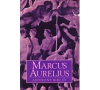 Marcus Aurelius: A Biography (Roman Imperial Biographies)