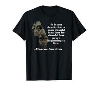 MARCUS AURELIUS FEAR NEVER BEGINNING TO LIVE T-Shirt