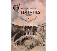 Marcus Aurelius Meditaties: Nederlandse Vertaling van de Klassieker