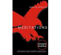 Marcus Aurelius Meditations: Ancient Texts and Modern Adaptations-A Masterful Translation for Personal, Professional, & Spiritual Growth