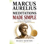 Marcus Aurelius Meditations Made Simple: An Easy-to-Read Guide to Stoicism, Wisdom, and Self-Mastery