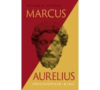 Marcus Aurelius : Philosopher-King