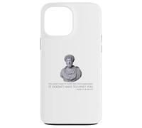 Marcus Aurelius - Stoic Philosophy Quote - Motivational Rome Case for iPhone 13 Pro Max