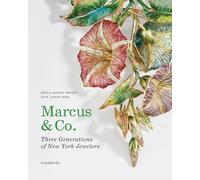 Marcus & Co.: Three Generations of New York Jewelers