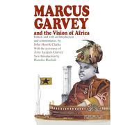 Marcus Garvey and the Vision of Africa