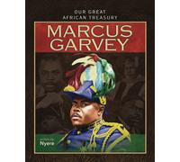 Marcus Garvey (Our Great African Treasury)