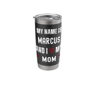 Marcus I Love My Mom Cute Personal Mother's Day Stainless Steel Insulated Tumbler