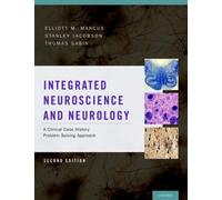 Marcus - Integrated Neuroscience and Neurology A Clinical Case Histor - X555z
