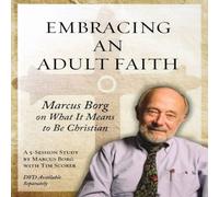 Marcus J. Borg Embracing an Adult Faith Participant's Workbook : Marcus Borg on Marcus J. Borg Multicolor