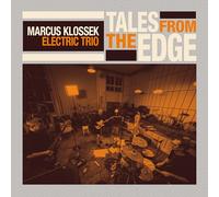 Marcus Klossek Electric Trio - Tales From The Edge