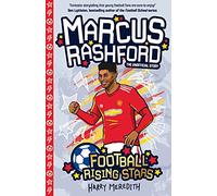 Football Rising Stars: Marcus Rashford: (Football Rising Stars 5)