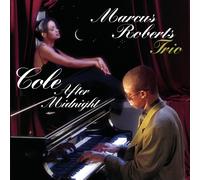 Roberts, Marcus Trio - Cole After Midnight