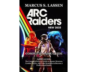 Marcus S. Lassen ARC Raiders GAME GUIDE (Paperback) (US IMPORT)